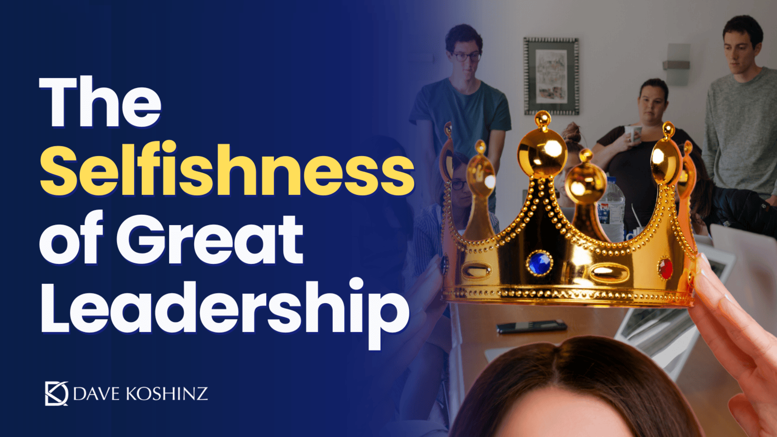 The Selfishness of Great Leadership: How Leading Well Enriches Your Life